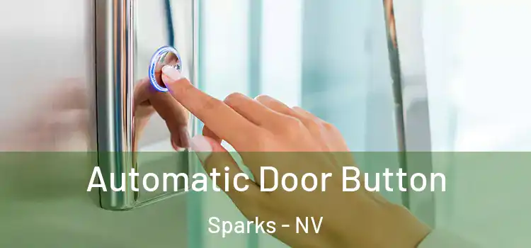  Automatic Door Button Sparks - NV