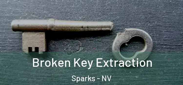  Broken Key Extraction Sparks - NV