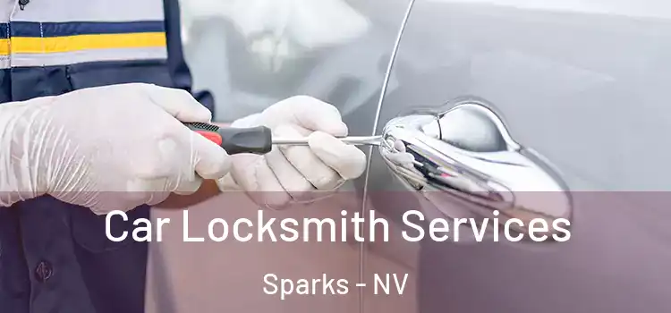 Car Locksmith Services Sparks - NV