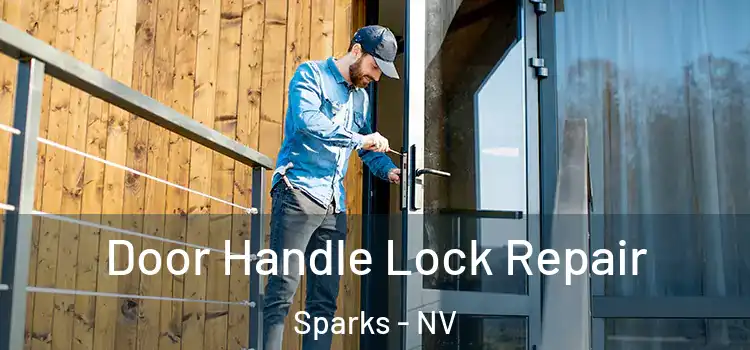  Door Handle Lock Repair Sparks - NV