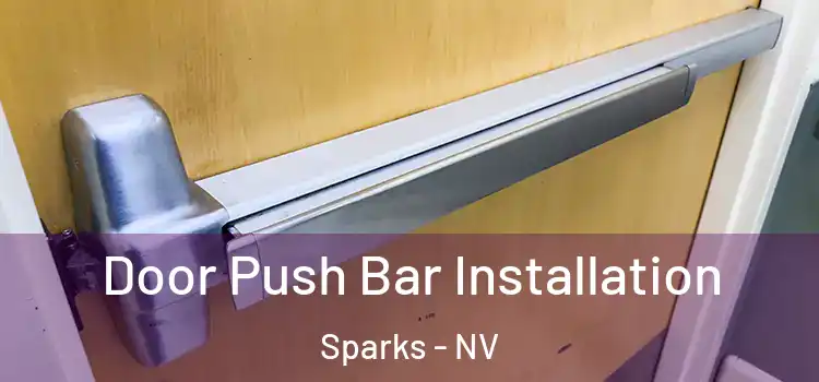  Door Push Bar Installation Sparks - NV