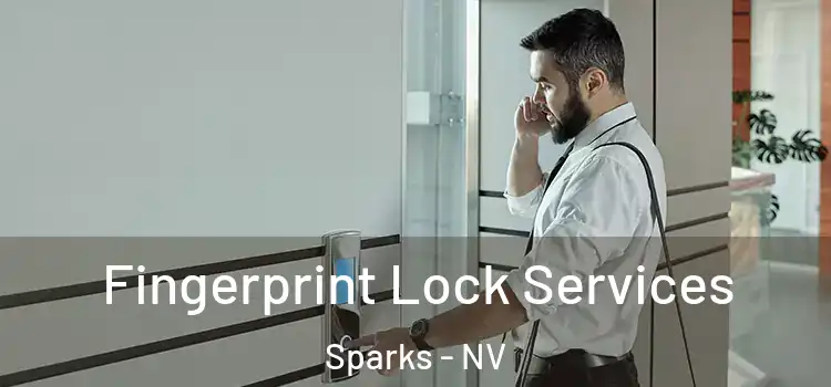  Fingerprint Lock Services Sparks - NV