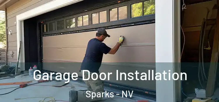  Garage Door Installation Sparks - NV
