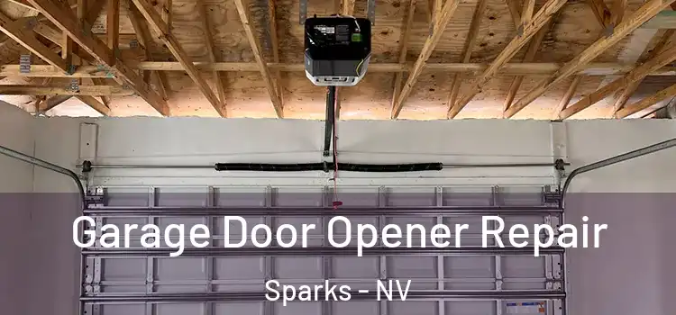  Garage Door Opener Repair Sparks - NV