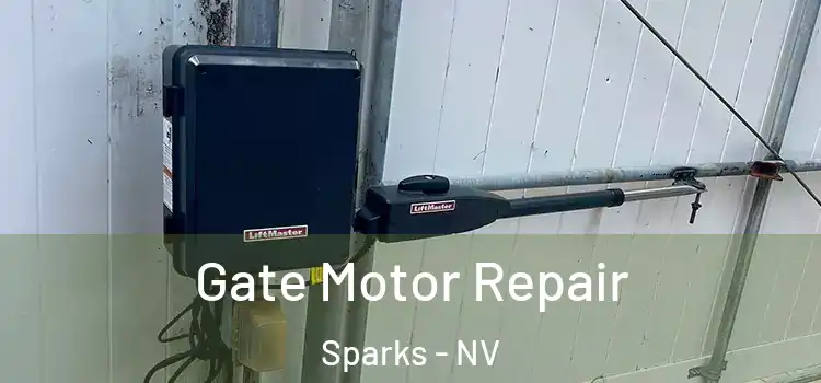  Gate Motor Repair Sparks - NV