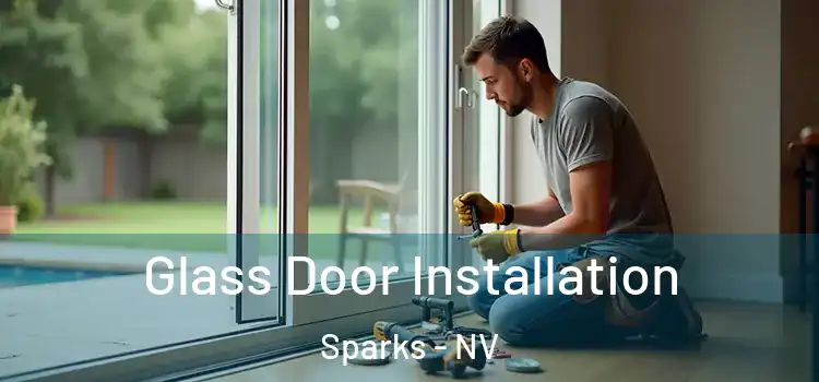  Glass Door Installation Sparks - NV