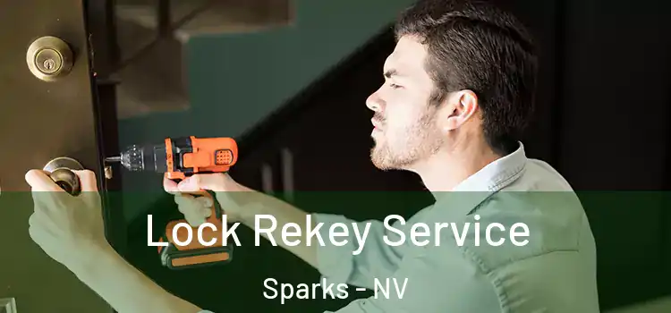 Lock Rekey Service Sparks - NV