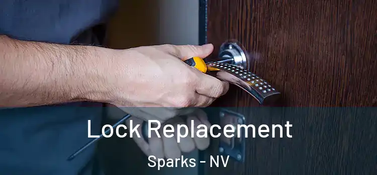  Lock Replacement Sparks - NV