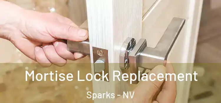  Mortise Lock Replacement Sparks - NV
