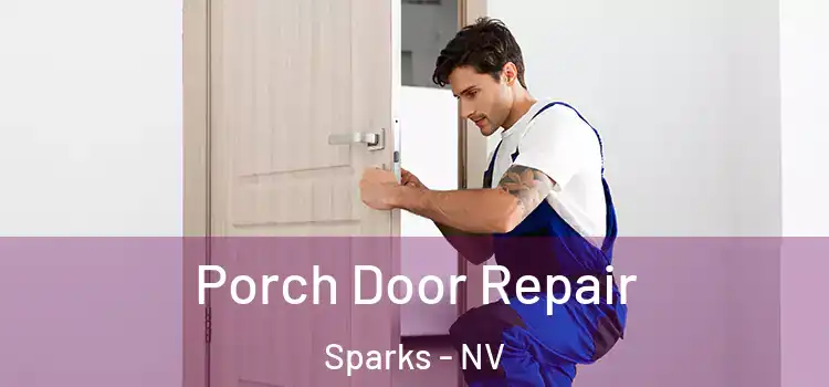  Porch Door Repair Sparks - NV
