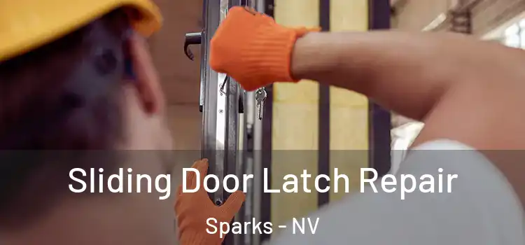  Sliding Door Latch Repair Sparks - NV